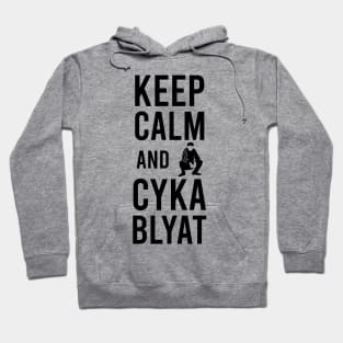 keep calm and cyka blyat Hoodie